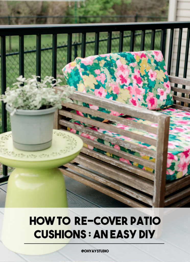 how to re-cover patio cushions, recovering patio cushions DIY, how to recover couch cushions, recovering patio furniture, patio furniture cushion repair, easy at home DIY for your deck or patio