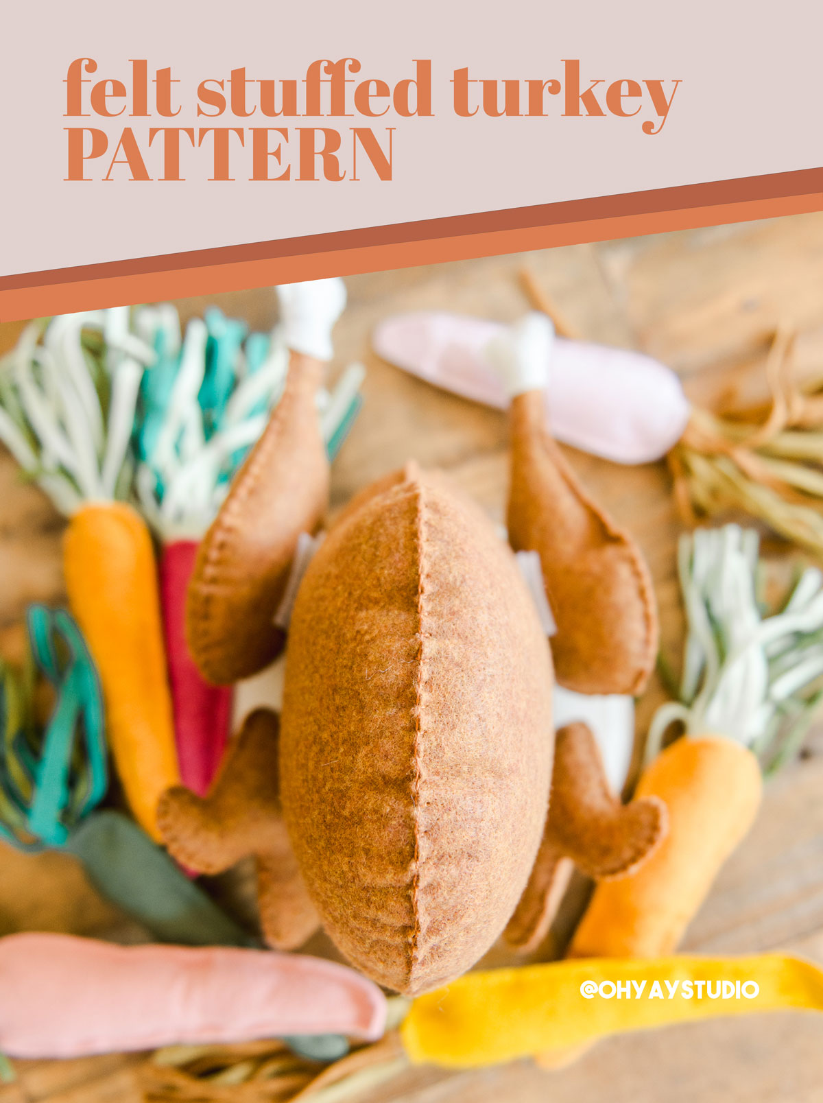 Felt turkey pattern, Kids turkey play pattern, felt play turkey pattern, kids play food pattern, felt food pattern, handstitching pattern